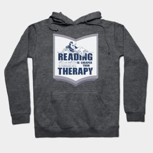 Reading is cheaper than therapy Hoodie